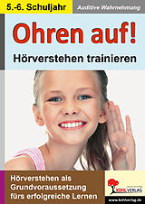 E-Book (pdf) Ohren auf! - Hörverstehen trainieren / Klasse 5-6 von Kohl-Verlag