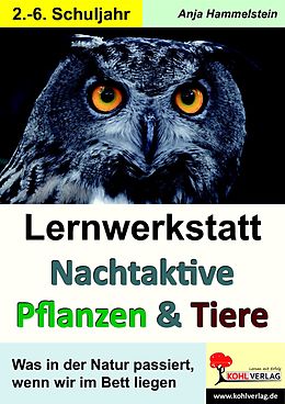 E-Book (pdf) Lernwerkstatt Nachtaktive Pflanzen und Tiere von Anja Hammelstein