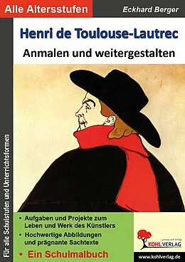 E-Book (pdf) Henri de Toulouse-Lautrec anmalen und weitergestalten von Eckhard Berger