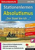 PDF Stationenlernen Absolutismus von Dirk Witt