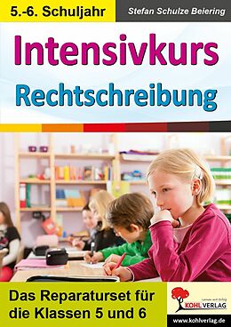 E-Book (pdf) Intensivkurs Rechtschreibung / 5.-6. Schuljahr von Stefan Schulze-Beiering