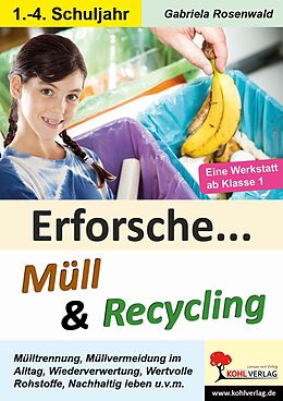E-Book (pdf) Erforsche ... Müll &amp; Recycling von Gabriela Rosenwald