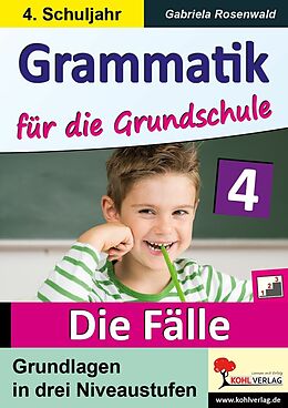 E-Book (pdf) Grammatik für die Grundschule - Die Fälle / Klasse 4 von Gabriela Rosenwald