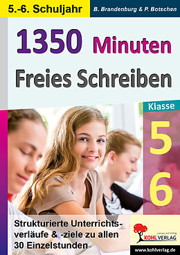 E-Book (pdf) 1350 Minuten Freies Schreiben / Klasse 5-6 von Peter Botschen, Birgit Brandenburg