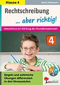 E-Book (pdf) Rechtschreibung ... aber richtig! / Klasse 4 von Horst Hartmann