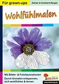E-Book (pdf) Wohlfühlmalen von Adrian Berger, Eckhard Berger