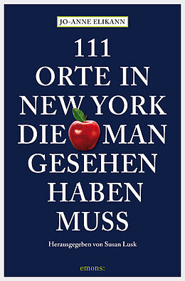 E-Book (epub) 111 Orte in New York, die man gesehen haben muss von Jo-Anne Elikann