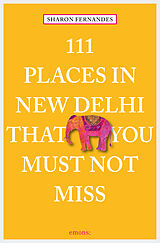 eBook (epub) 111 Places in New Delhi that you must not miss de Sharon Fernandes