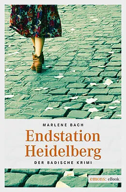 E-Book (epub) Endstation Heidelberg von Marlene Bach