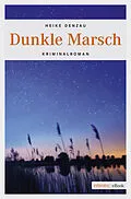 E-Book (epub) Dunkle Marsch von Heike Denzau