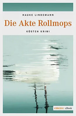 E-Book (epub) Die Akte Rollmops von Hauke Lindemann