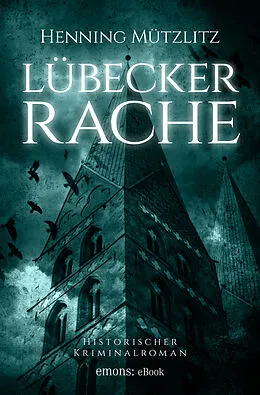 E-Book (epub) Lübecker Rache von Henning Mützlitz