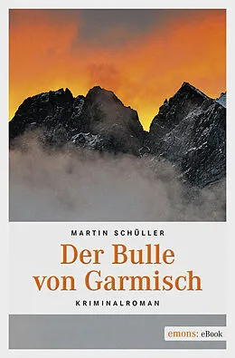 E-Book (epub) Der Bulle von Garmisch von Martin Schüller