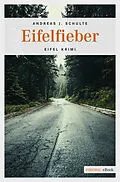 E-Book (epub) Eifelfieber von Andreas J. Schulte