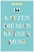 E-Book (epub) 111 Katzen, die man kennen muss von Elke Pistor