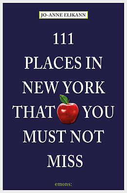 E-Book (epub) 111 Places in New York that you must not miss von Jo-Anne Elikann