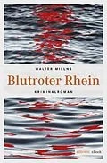 E-Book (epub) Blutroter Rhein von Walter Millns