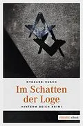 E-Book (epub) Im Schatten der Loge von Hannes Nygaard, Jens Rusch