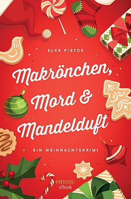 E-Book (epub) Makrönchen, Mord &amp; Mandelduft von Elke Pistor
