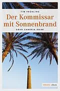 E-Book (epub) Der Kommissar mit Sonnenbrand von Tim Frühling