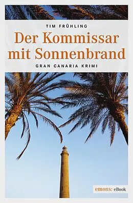 E-Book (epub) Der Kommissar mit Sonnenbrand von Tim Frühling