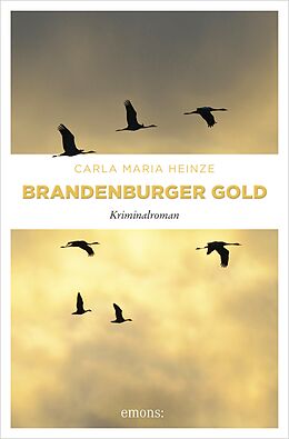 E-Book (epub) Brandenburger Gold von Carla Maria Heinze