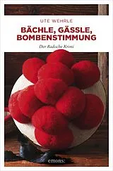 E-Book (epub) Bächle, Gässle, Bombenstimmung von Ute Wehrle