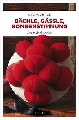 E-Book (epub) Bächle, Gässle, Bombenstimmung von Ute Wehrle