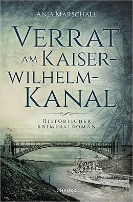 E-Book (epub) Verrat am Kaiser-Wilhelm-Kanal von Anja Marschall