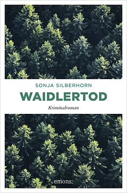 E-Book (epub) Waidlertod von Sonja Silberhorn