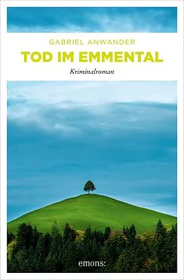E-Book (epub) Tod im Emmental von Gabriel Anwander