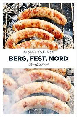 E-Book (epub) Berg, Fest, Mord von Fabian Borkner