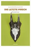 E-Book (epub) Die letzte Pirsch von Alexandra Bleyer