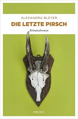 E-Book (epub) Die letzte Pirsch von Alexandra Bleyer