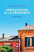 E-Book (epub) Versuchung à la Provence von Andreas Heineke