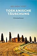 E-Book (epub) Toskanische Täuschung von Belinda Vogt