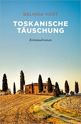 E-Book (epub) Toskanische Täuschung von Belinda Vogt