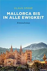 E-Book (epub) Mallorca bis in alle Ewigkeit von Klaus Späne