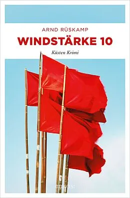 E-Book (epub) Windstärke 10. Kriminalhauptkommissarin Marie Geisler ermittelt in ihrem 3. Fall von Arnd Rüskamp