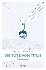 E-Book (epub) Die Tote vom Titlis von Monika Mansour