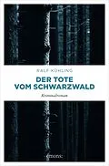 E-Book (epub) Der Tote vom Schwarzwald von Ralf Kühling