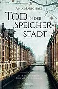 E-Book (epub) Tod in der Speicherstadt von Anja Marschall