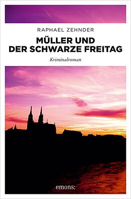 E-Book (epub) Müller und der Schwarze Freitag von Raphael Zehnder