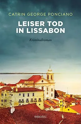 E-Book (epub) Leiser Tod in Lissabon von Catrin George Ponciano