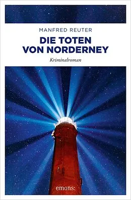 E-Book (epub) Die Toten von Norderney. Oberkommissar Gent Visser ermittelt: Band 3 von Manfred Reuter