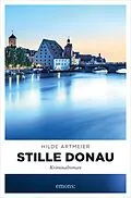 E-Book (epub) Stille Donau von Hilde Artmeier