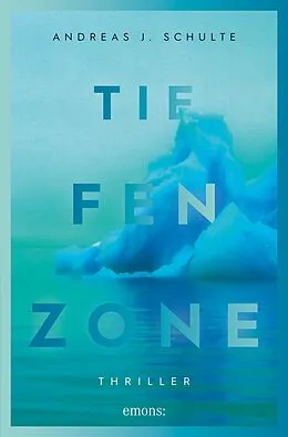 E-Book (epub) Tiefenzone von Andreas J. Schulte