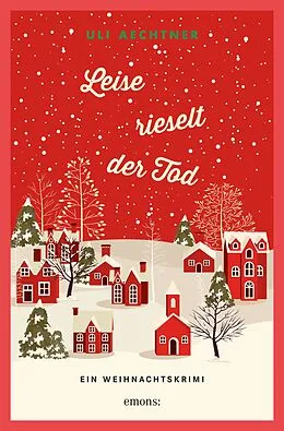 E-Book (epub) Leise rieselt der Tod von Uli Aechtner