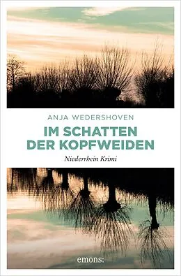 E-Book (epub) Im Schatten der Kopfweiden von Anja Wedershoven