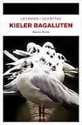 E-Book (epub) Kieler Bagaluten von Cornelia Leymann, Henning Schöttke